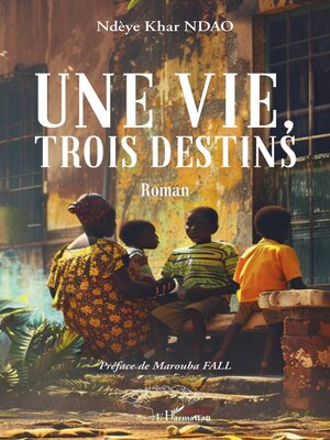 cover image of Une vie, trois destins